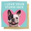 Annoying Dog Love Card